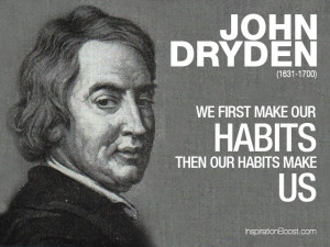 Habit Quotes – John Dryden