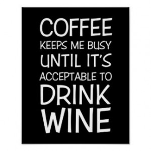 Coffee and Wine Fun Quote Poster