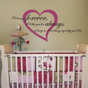 home quotes i ll love you forever i ll like you for always quote wall ...