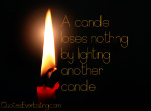 candle-loses-nothing-by-lighting-another-candle.jpg