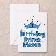 1st Birthday Prince MASON! Greeting Card for