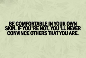 Are you comfortable in your own skin?