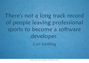 Curt Schilling Quote | #Sofware #IT #Sports: Schilling Quotes, Erp ...