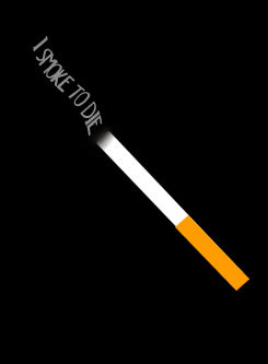 all smoke to enjoy it. I smoke to die.”