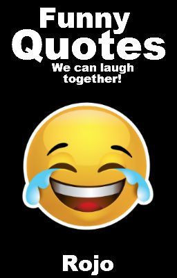 Quotes We Can Laugh about Together
