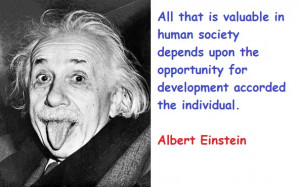Albert Einstein Quotes Valuable Society Opportunity Individual