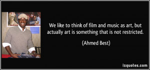 More Ahmed Best Quotes