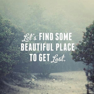 Let's get lost together...
