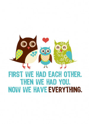 Now We Have Everything 5x7 Owl Family Print (you choose your colors)