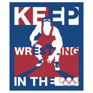 Save Olympic Wrestling Quotes Keep Wrestling In The Olympics