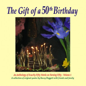... 50th Birthday (An Anthology of Exactly Fifty Words on Turning Fifty