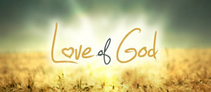 Reasons God’s Love in Christ is the Best Love