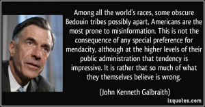 ... of what they themselves believe is wrong. - John Kenneth Galbraith