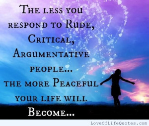 The Less You Respond Rude...
