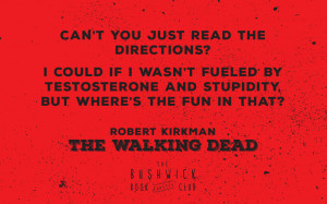 BWBC-Robert-Kirkman-The-Walking-Dead-Quotes-02