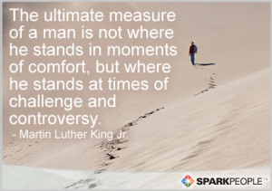 Motivational Quote - The ultimate measure of a man is not where he ...