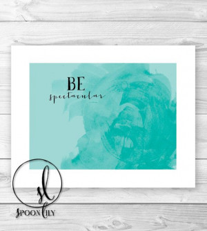 Quote art print, Wall Art, Home decor, Inspirational quote poster - Be ...