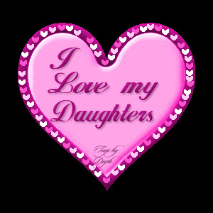 Daughter Quote for Fb Share – I Love my Daughters