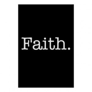Black And White Faith Inspirational Quote Template Posters