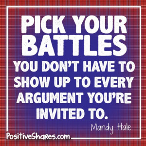 Pick Your Battles quote