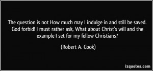 More Robert A. Cook Quotes