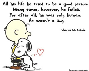 Snoopy- Life’s better with a Dog