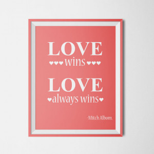 Love wins Print, Love always wins, wedding love quote, love quote ...