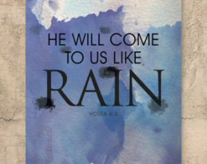 christian wall art featuring bib le quote he will come to us like rain ...