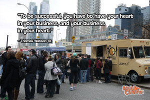 Thomas Watson Sr Business Heart Quote - Mobile Cuisine | Gourmet Food ...