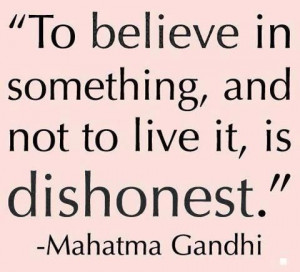 Gandhi - practice what you preach