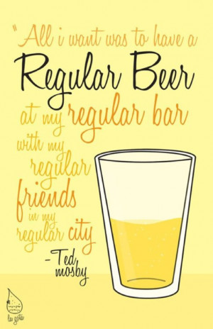 All You Need is a Regular Life – Ted Mosby