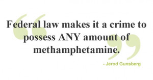 Methamphetamine Federal Defense Lawyer Los Angeles