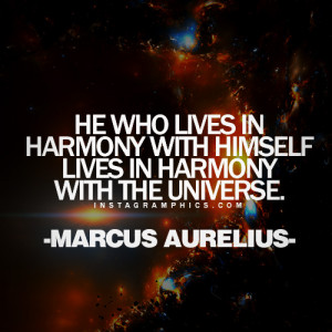 with this Living In Harmony With The Universe Marcus Aurelius Quote ...