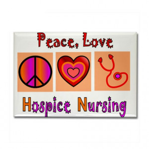 ... Gifts > Hospice Magnets > More Hospice Nursing Rectangle Magnet