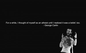 Quotes atheism george carlin wallpaper background