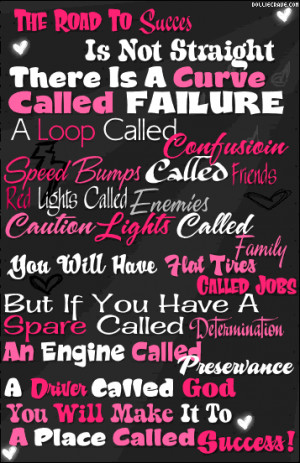 The Road To Sucess Is Not Straight There Is A Curve Called Failure ...