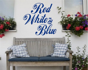 Vinyl Wall Art - Quote - Red White And Blue - Vinyl Lettering - Decal ...