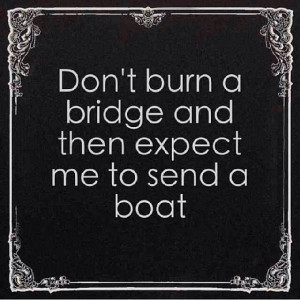 Burn Bridges