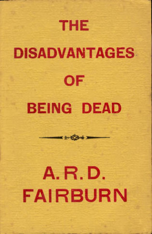 THE DISADVANTAGES OF BEING DEAD