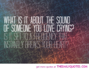 the-sound-of-someone-you-love-crying-family-quotes-sayings-pictures ...