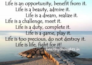 thought for the day-lofe quotes-life is an opportunity-live it