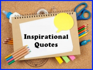 large list of inspirational quotes that are ideal to use for quotes ...