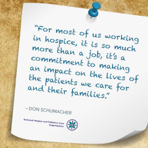 ... wonderful hospice palliative care members who live this quote daily