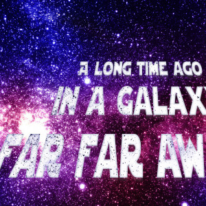 ... Ago in a Galaxy Far Far Away... - Famous movie quote wall art print