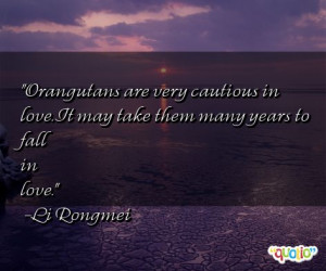 ... very cautious in love . It may take them many years to fall in love