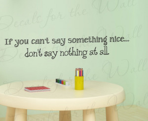 Wall Decal Sticker Quote Vinyl Art If You Can't Say Something Nice ...