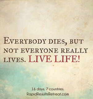 Live life inspirational quote rapid results retreat.png