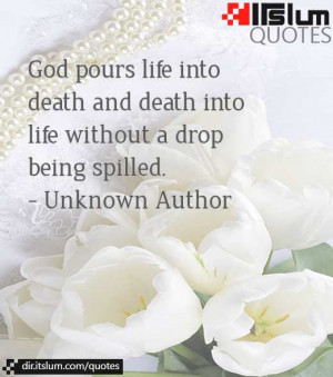 quotes about death with pictures god pours life into death and death