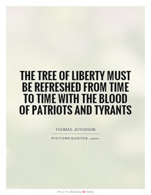 Thomas Jefferson Quotes Patriotism Quotes Liberty Quotes Patriot ...