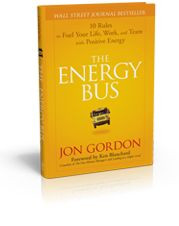 ... to Fuel Your Life, Work, and Team with Positive Energy | by Jon Gordon